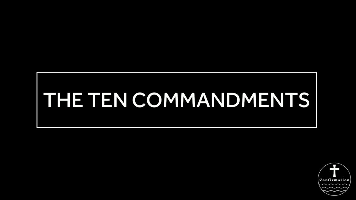 February 26, 2025 – Confirmation Class 4 – The Ten Commandments